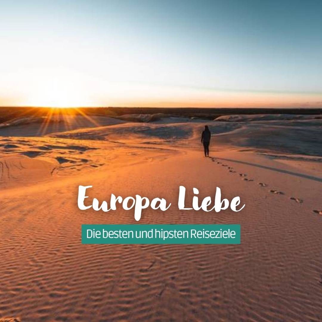 Eine Person läuft über eine Sanddüne hinter dem Titel "Europa Liebe Die besten und hipsten Reiseziele".